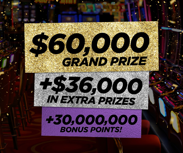 Blurry image of a casino with gold confetti falling and three glittery boxes displaying text: ‘$60,000 grand prize, $36,000 in extra prizes, and 30,000,000 bonus points. 